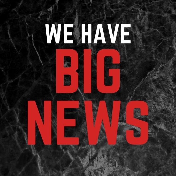 We have BIG NEWS!
