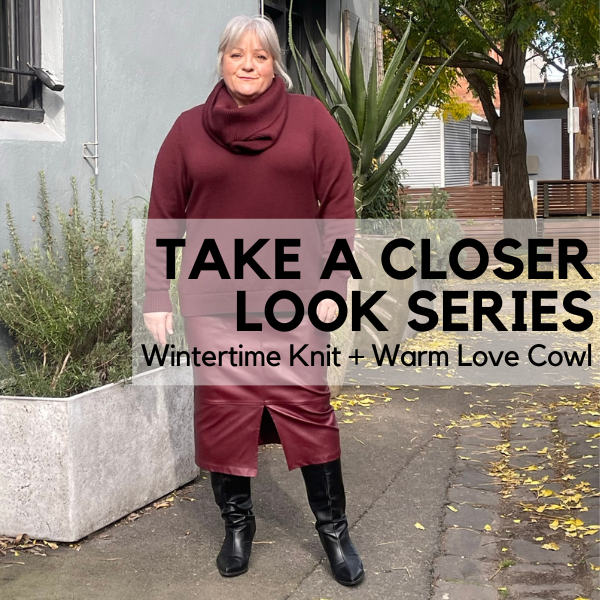 Take A Closer Look series - Wintertime Love Knit + Warm Love Cowl